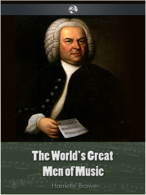 Title details for The World's Great Men of Music by Harriette Brower - Available